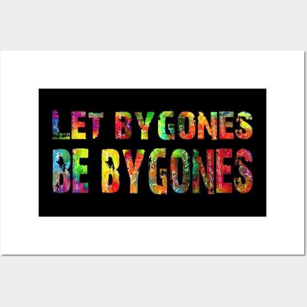 let bygones be bygones Wall Art by mohamed705